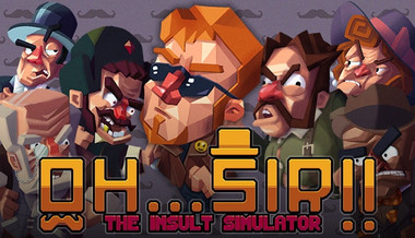 Oh...Sir!! The Insult Simulator - PC & Mac (Steam)
