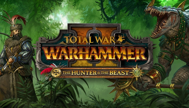 Total War: WARHAMMER II - The Hunter & The Beast