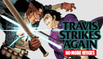 Travis Strikes Again: No More Heroes Complete Edition
