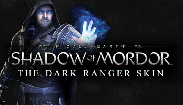 Shadow of Mordor: The Dark Ranger