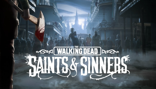 The Walking Dead: Saints & Sinners VR