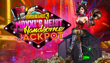 Borderlands 3: Moxxi’s Heist of the Handsome Jackpot