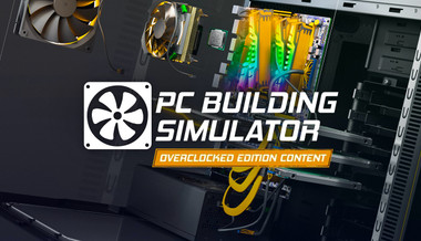 PC Building Simulator - Overclocked Edition Content - PC (Steam)