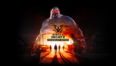 State of Decay 2: Juggernaut Edition
