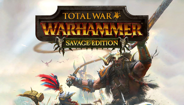 Total War Warhammer - Savage Edition