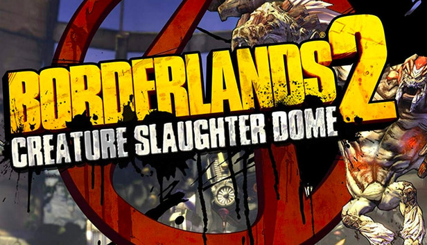 Borderlands 2: Creature Slaughterdome