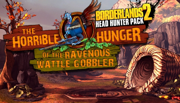 Borderlands 2: Headhunter 2: Wattle Gobbler