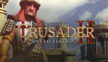 Stronghold Crusader 2: Special Edition