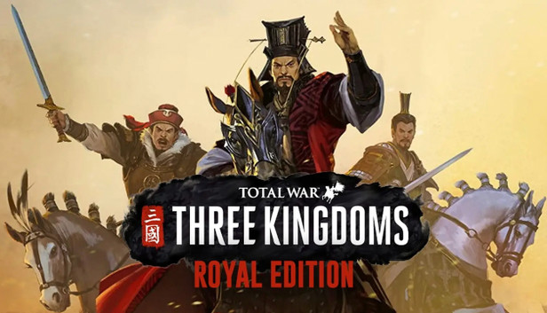 Total War: Three Kingdoms – Royal Edition