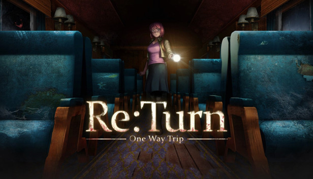 Re:Turn - One Way Trip