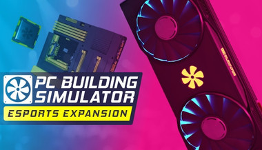 PC Building Simulator - Esports Expansion