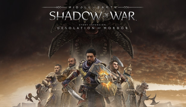 Middle-Earth: Shadow of War -The Desolation of Mordor