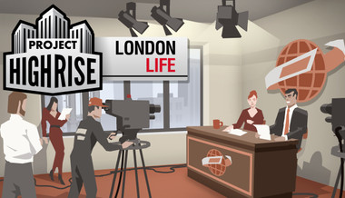 Project Highrise: London Life