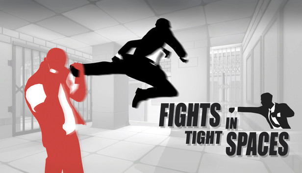 Fights in Tight Spaces