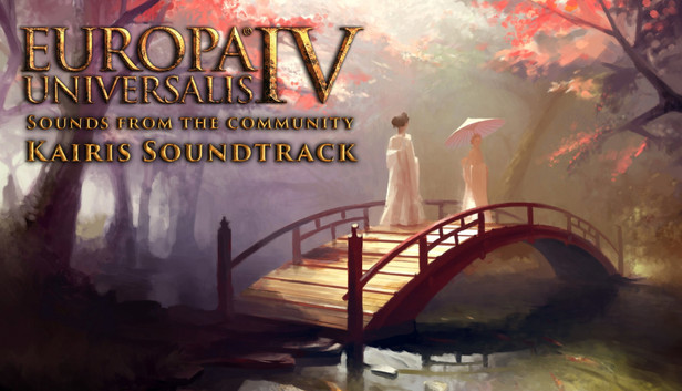 Europa Universalis IV: Sounds from the community - Kairis Soundtrack