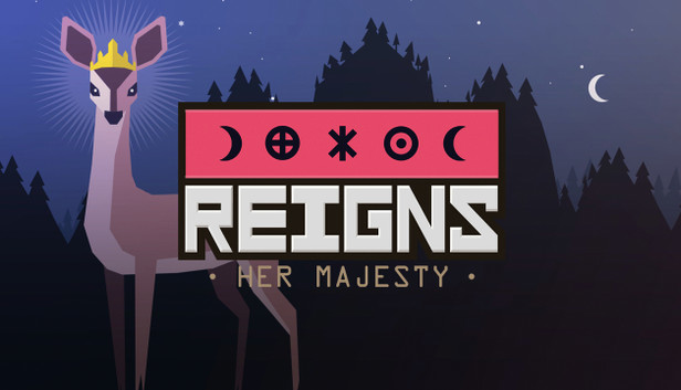 Reigns: Her Majesty