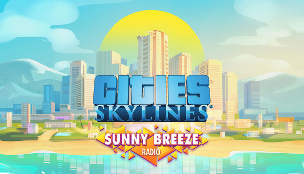 Cities: Skylines - Sunny Breeze Radio