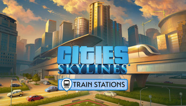 Cities: Skylines - Content Creator Pack: Train Stations - PC & Mac (Steam)