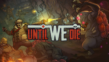 Until We Die - PC (Steam)