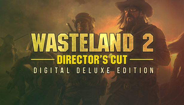 Wasteland 2: Director's Cut - Digital Deluxe Edition