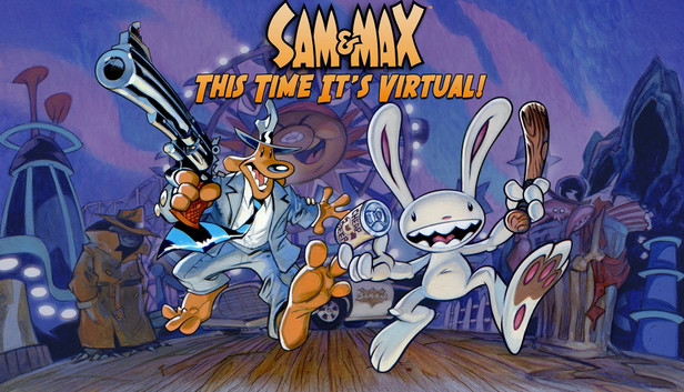 Sam & Max: This Time It's Virtual!