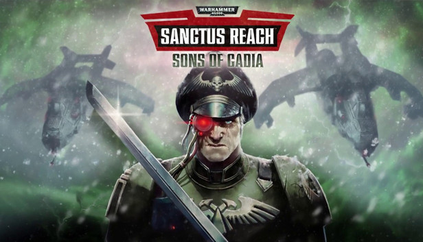 Warhammer 40,000: Sanctus Reach - Sons of Cadia