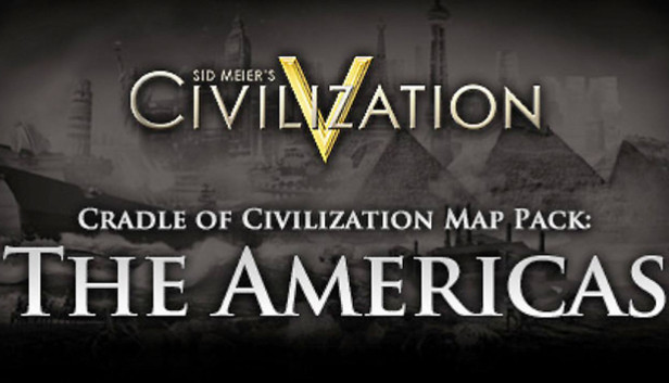 Civilization V - Cradle of Civilization Map Pack: Americas