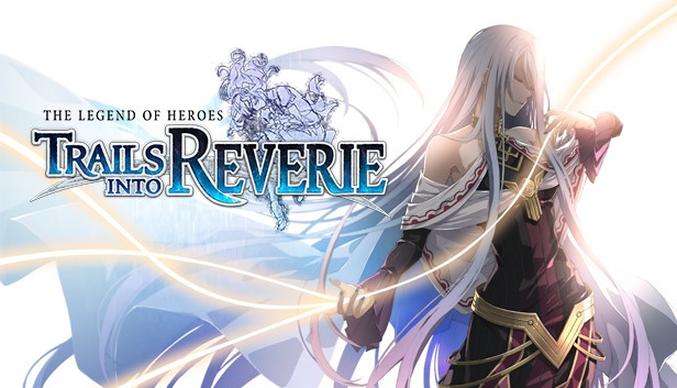 Comprar The Legend of Heroes: Trails into Reverie Steam