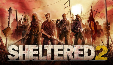 Sheltered 2 - PC (Steam)