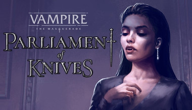 Vampire: The Masquerade - Parliament of Knives