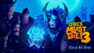 Orcs Must Die! 3 - Cold as Eyes - PC (Steam)