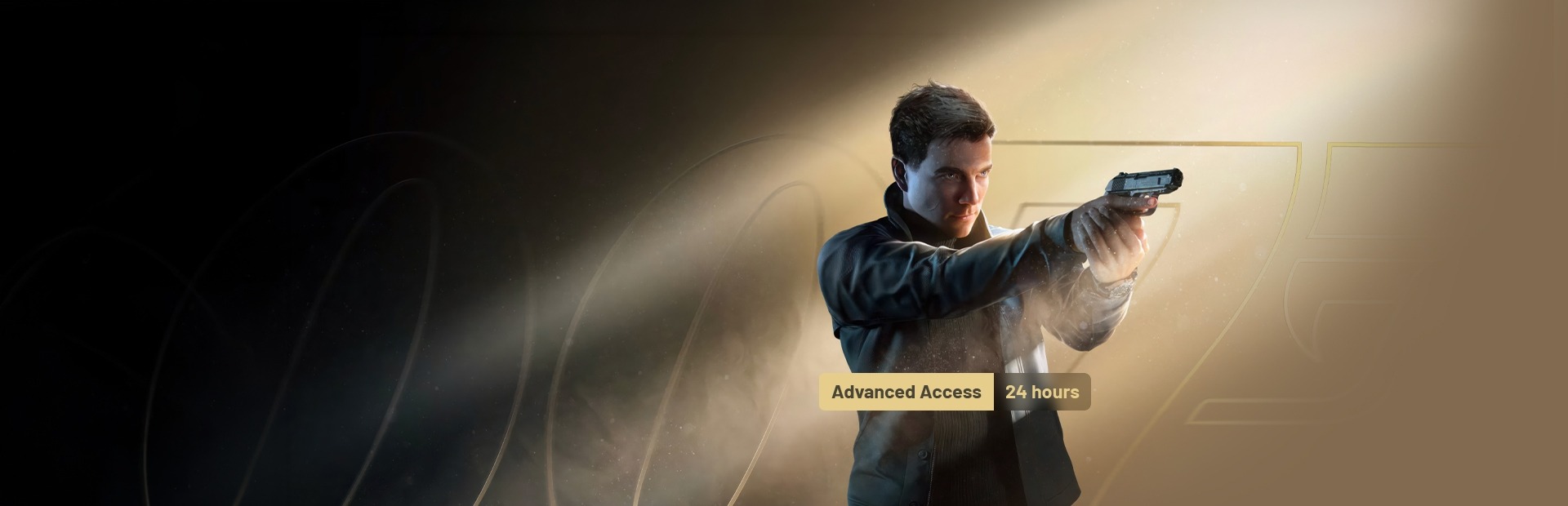 007 First Light + Advanced access
